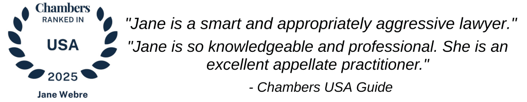 Jane is an excellent appellate practitioner.